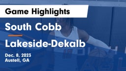 South Cobb  vs Lakeside-Dekalb Game Highlights - Dec. 8, 2023