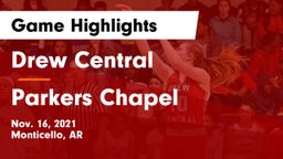 Drew Central  vs Parkers Chapel  Game Highlights - Nov. 16, 2021