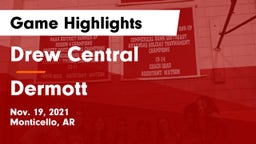 Drew Central  vs Dermott  Game Highlights - Nov. 19, 2021