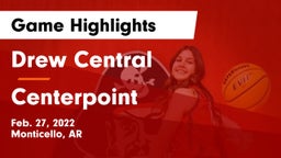 Drew Central  vs Centerpoint Game Highlights - Feb. 27, 2022