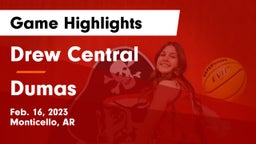 Drew Central  vs Dumas  Game Highlights - Feb. 16, 2023