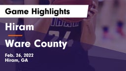 Hiram  vs Ware County Game Highlights - Feb. 26, 2022