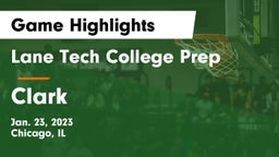 Lane Tech College Prep vs Clark Game Highlights - Jan. 23, 2023