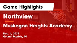Northview  vs Muskegon Heights Academy Game Highlights - Dec. 1, 2023