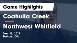 Coahulla Creek  vs Northwest Whitfield  Game Highlights - Jan. 15, 2022