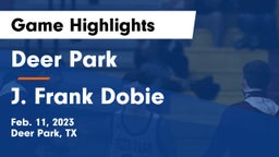Deer Park  vs J. Frank Dobie  Game Highlights - Feb. 11, 2023