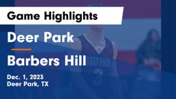 Deer Park  vs Barbers Hill  Game Highlights - Dec. 1, 2023