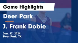 Deer Park  vs J. Frank Dobie  Game Highlights - Jan. 17, 2024