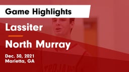 Lassiter  vs North Murray  Game Highlights - Dec. 30, 2021