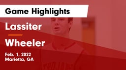 Lassiter  vs Wheeler  Game Highlights - Feb. 1, 2022