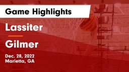 Lassiter  vs Gilmer  Game Highlights - Dec. 28, 2022