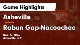 Asheville  vs Rabun Gap-Nacoochee  Game Highlights - Dec. 5, 2023