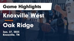 Knoxville West  vs Oak Ridge  Game Highlights - Jan. 27, 2023