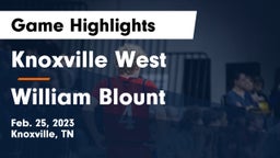 Knoxville West  vs William Blount  Game Highlights - Feb. 25, 2023