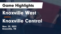 Knoxville West  vs Knoxville Central  Game Highlights - Nov. 29, 2023