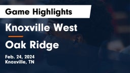 Knoxville West  vs Oak Ridge  Game Highlights - Feb. 24, 2024