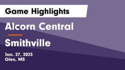 Alcorn Central  vs Smithville   Game Highlights - Jan. 27, 2023