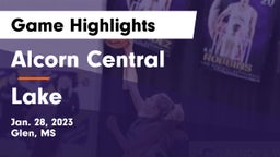 Alcorn Central  vs Lake  Game Highlights - Jan. 28, 2023