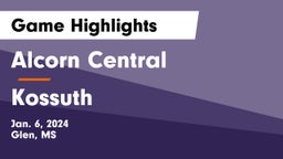 Alcorn Central  vs Kossuth  Game Highlights - Jan. 6, 2024