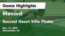 Menard  vs Sacred Heart Ville Platte Game Highlights - Nov. 21, 2019