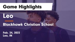 Leo  vs Blackhawk Christian School Game Highlights - Feb. 24, 2022