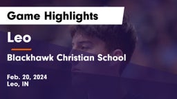 Leo  vs Blackhawk Christian School Game Highlights - Feb. 20, 2024