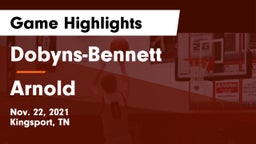Dobyns-Bennett  vs Arnold  Game Highlights - Nov. 22, 2021
