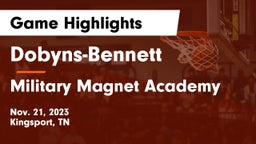 Dobyns-Bennett  vs Military Magnet Academy  Game Highlights - Nov. 21, 2023