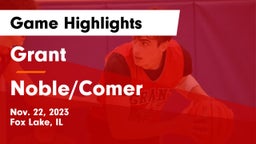 Grant  vs Noble/Comer Game Highlights - Nov. 22, 2023