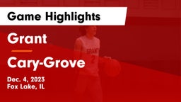 Grant  vs Cary-Grove  Game Highlights - Dec. 4, 2023