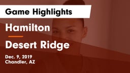 Hamilton  vs Desert Ridge Game Highlights - Dec. 9, 2019