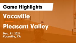 Vacaville  vs Pleasant Valley  Game Highlights - Dec. 11, 2021