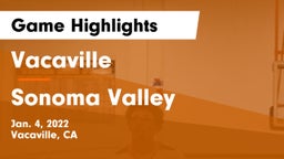 Vacaville  vs Sonoma Valley  Game Highlights - Jan. 4, 2022