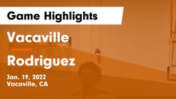 Vacaville  vs Rodriguez  Game Highlights - Jan. 19, 2022