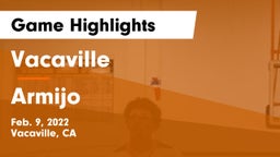 Vacaville  vs Armijo Game Highlights - Feb. 9, 2022