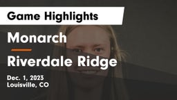 Monarch  vs Riverdale Ridge  Game Highlights - Dec. 1, 2023
