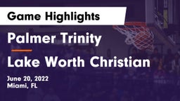 Palmer Trinity  vs Lake Worth Christian Game Highlights - June 20, 2022