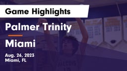 Palmer Trinity  vs Miami   Game Highlights - Aug. 26, 2023
