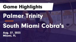 Palmer Trinity  vs South Miami Cobra's Game Highlights - Aug. 27, 2023