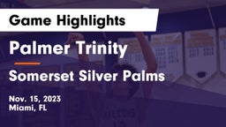 Palmer Trinity  vs Somerset Silver Palms Game Highlights - Nov. 15, 2023