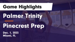 Palmer Trinity  vs Pinecrest Prep Game Highlights - Dec. 1, 2023