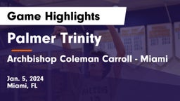 Palmer Trinity   vs Archbishop Coleman Carroll - Miami Game Highlights - Jan. 5, 2024