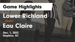 Lower Richland  vs Eau Claire  Game Highlights - Dec. 1, 2023