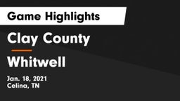 Clay County vs Whitwell  Game Highlights - Jan. 18, 2021