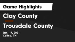 Clay County vs Trousdale County  Game Highlights - Jan. 19, 2021