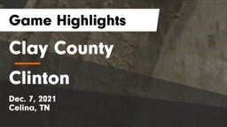 Clay County  vs Clinton  Game Highlights - Dec. 7, 2021
