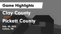 Clay County  vs Pickett County  Game Highlights - Feb. 20, 2023