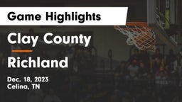 Clay County  vs Richland  Game Highlights - Dec. 18, 2023