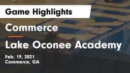 Commerce  vs Lake Oconee Academy Game Highlights - Feb. 19, 2021