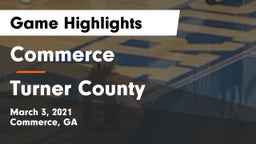 Commerce  vs Turner County  Game Highlights - March 3, 2021